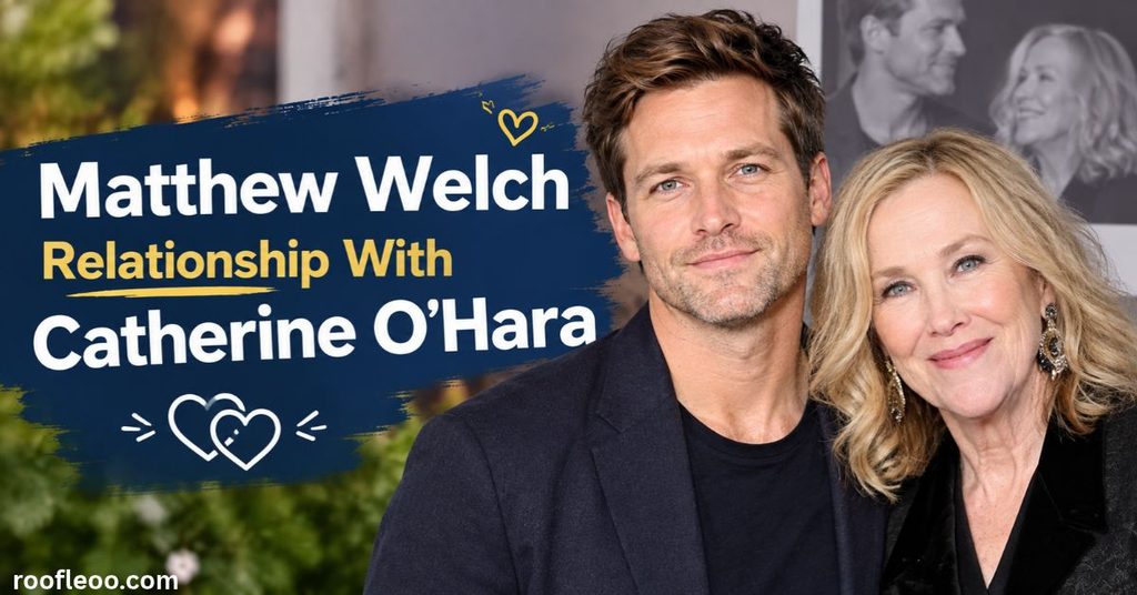 Matthew Welch Relationship With Catherine O'Hara