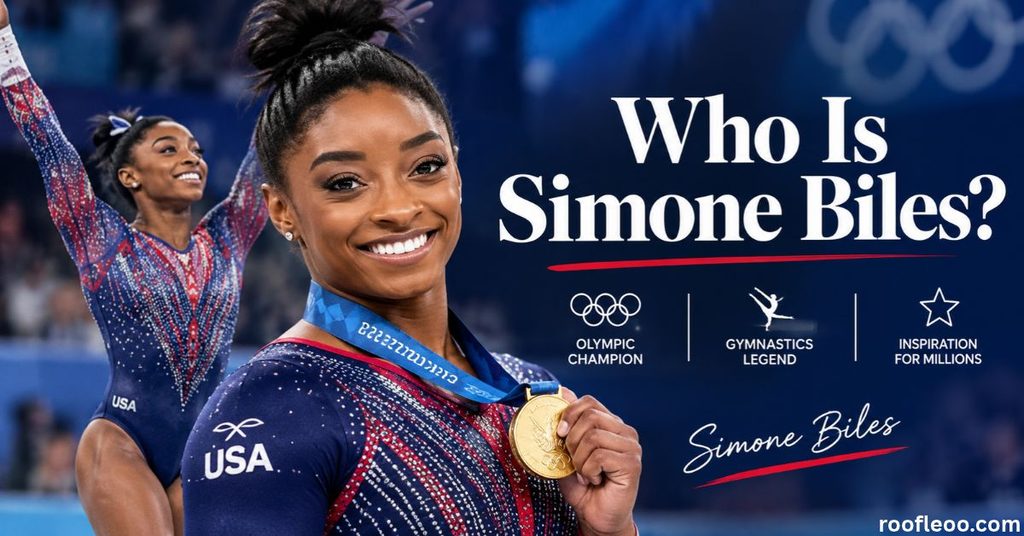 Who Is Simone Biles